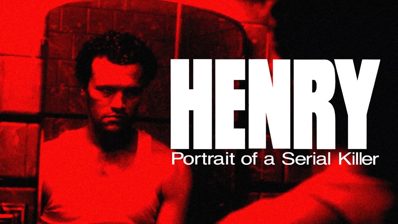 Henry: Portrait of a Serial Killer