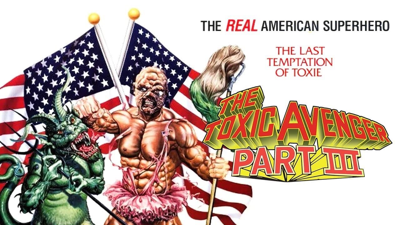 The Toxic Avenger Part III: The Last Temptation of Toxie