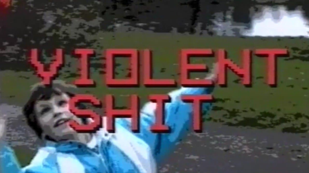Violent Shit