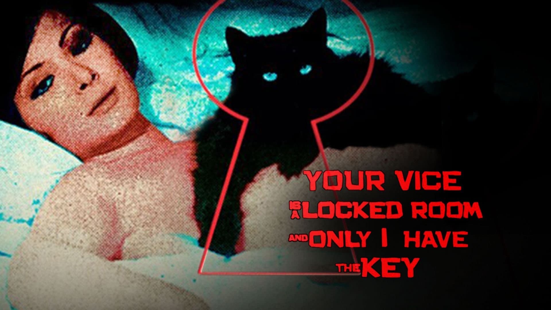 Your Vice Is a Locked Room and Only I Have the Key