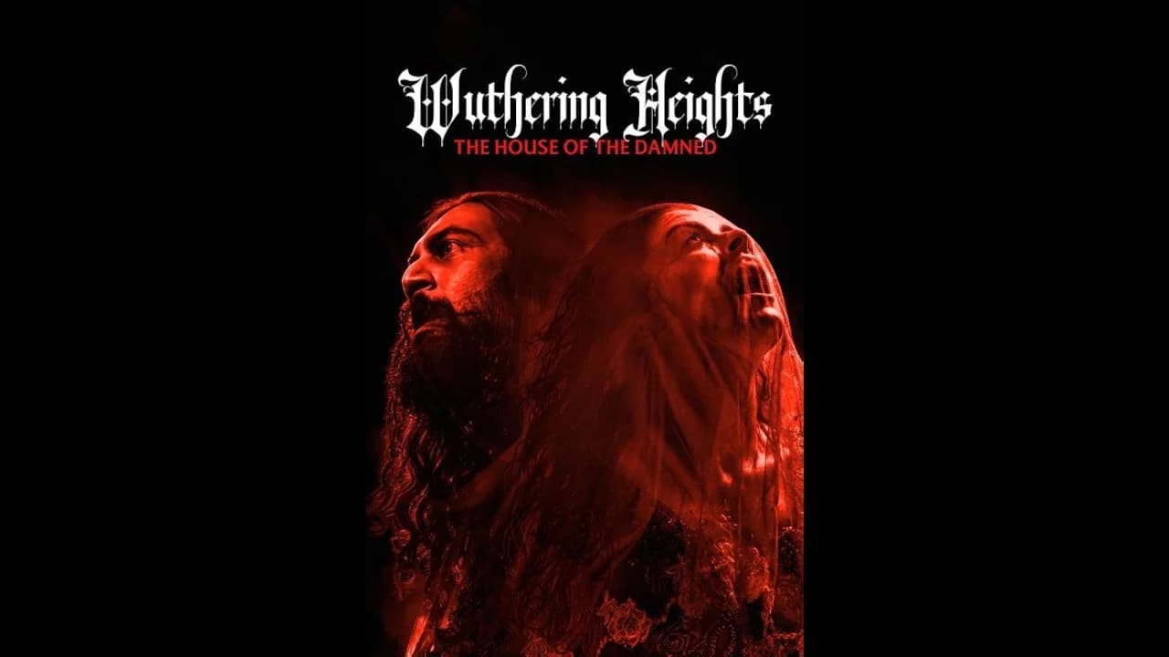 Wuthering Heights: The House of the Damned