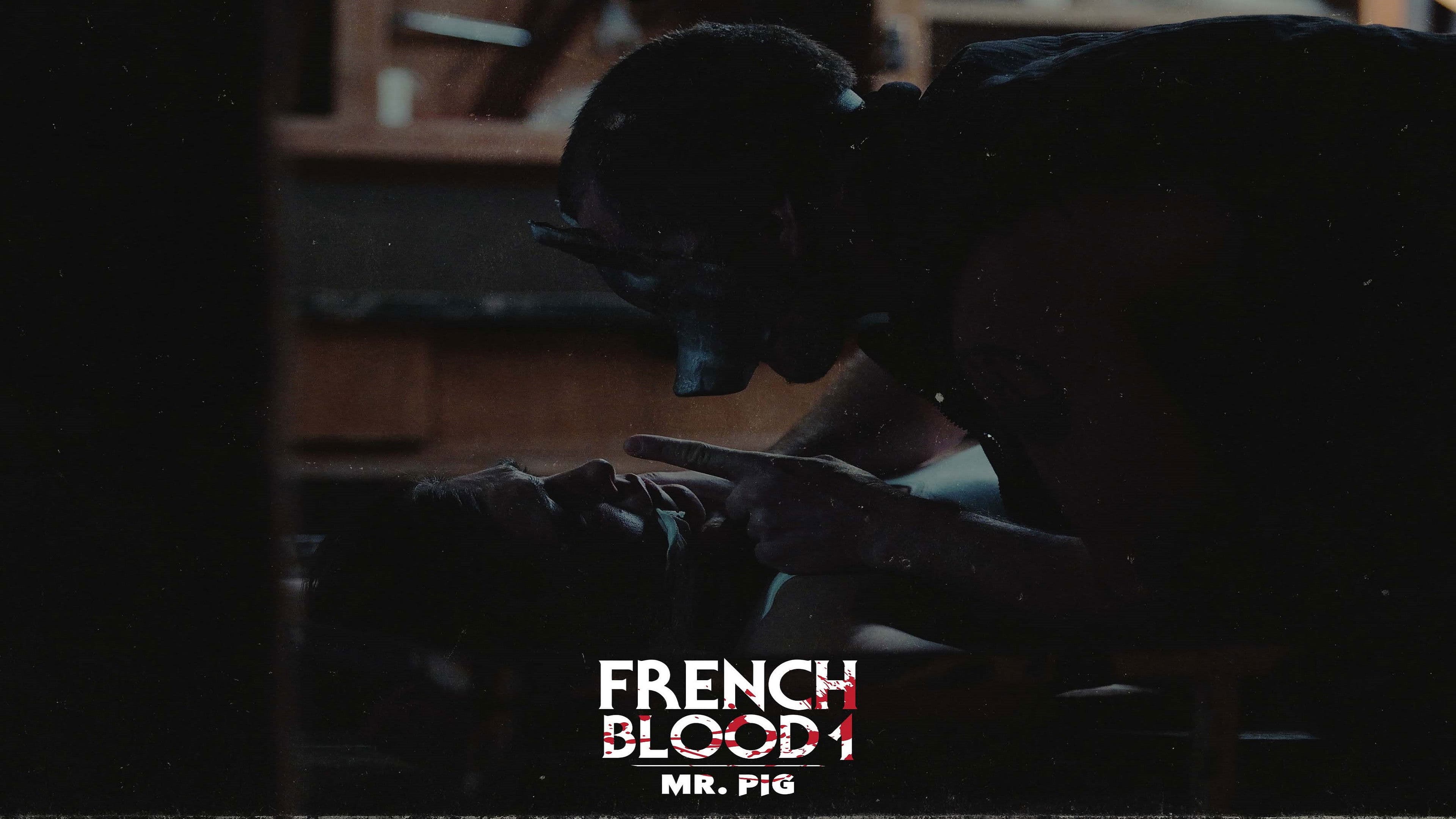 French Blood 1 - Mr. Pig