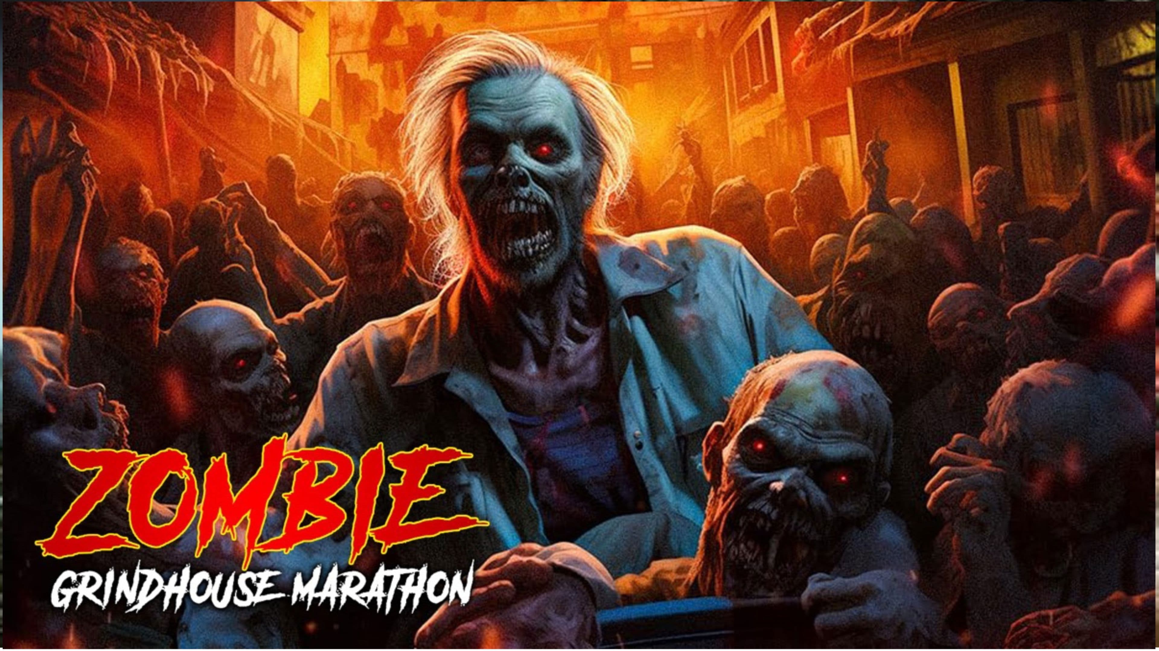 Zombie Grindhouse Marathon