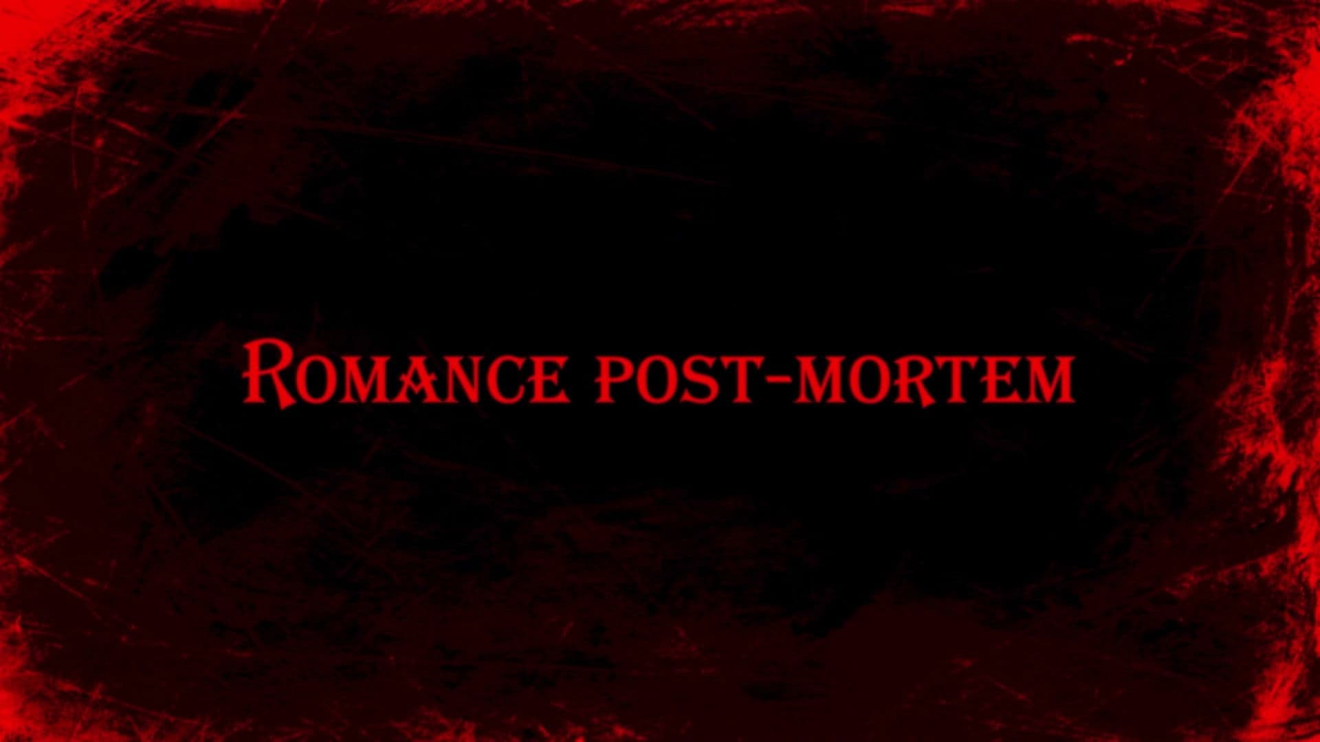 Romance Post-Mortem