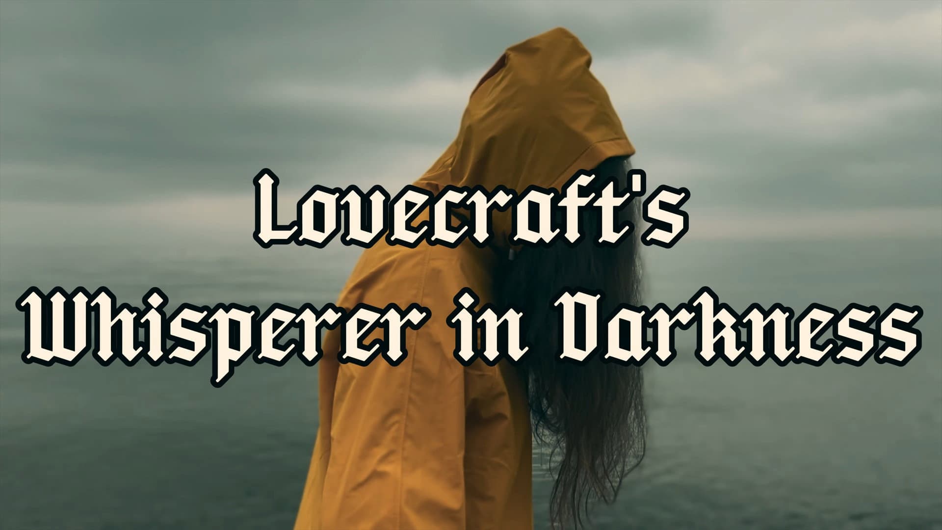 Lovecraft's Whisperer in Darkness