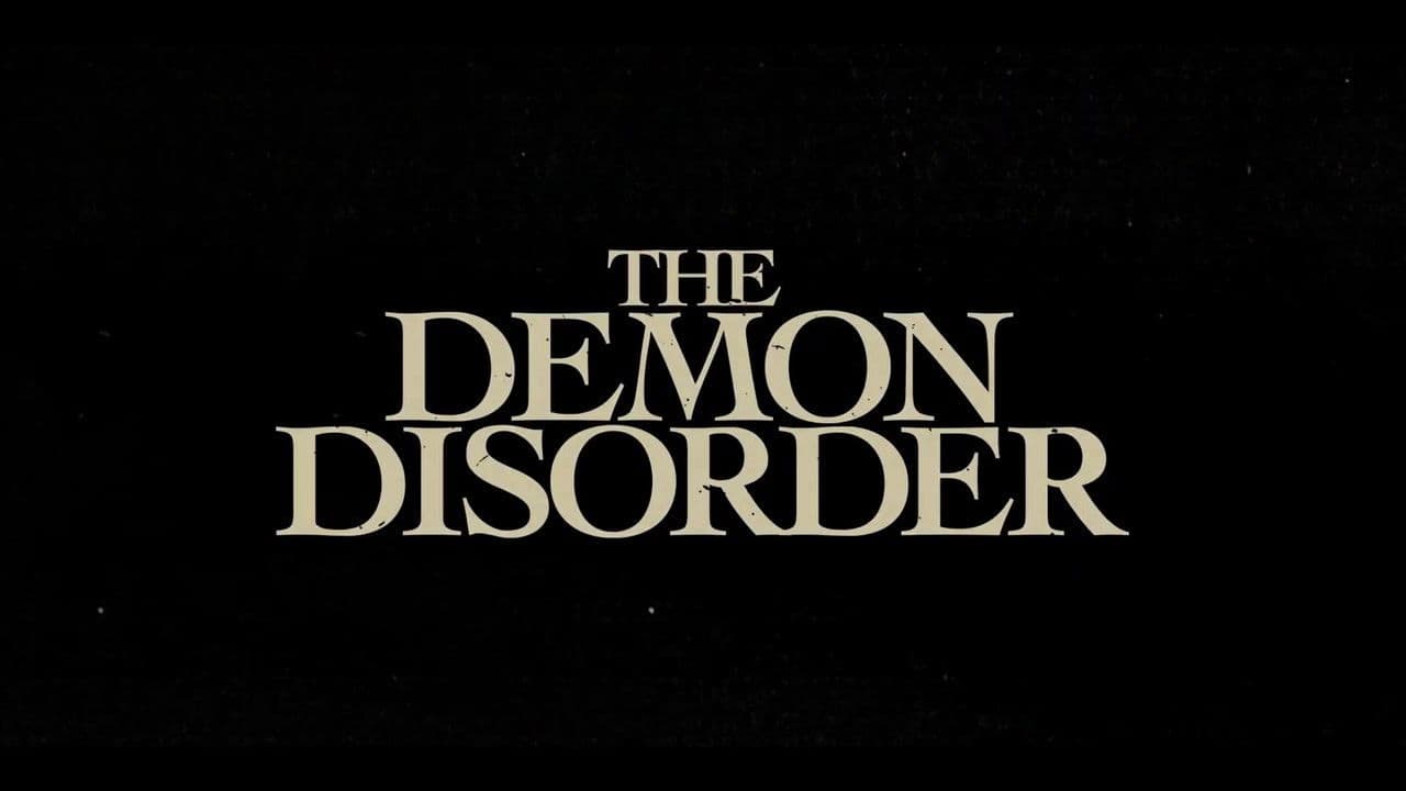The Demon Disorder