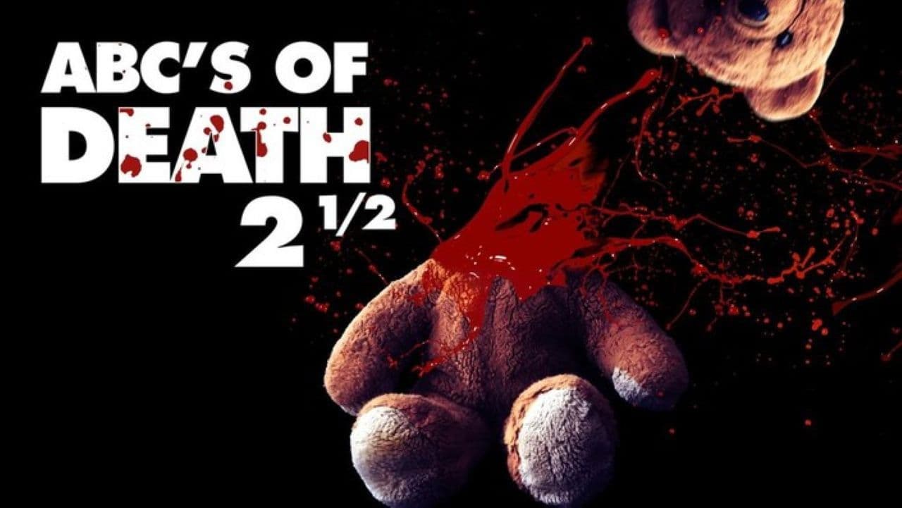 ABCs of Death 2 1/2