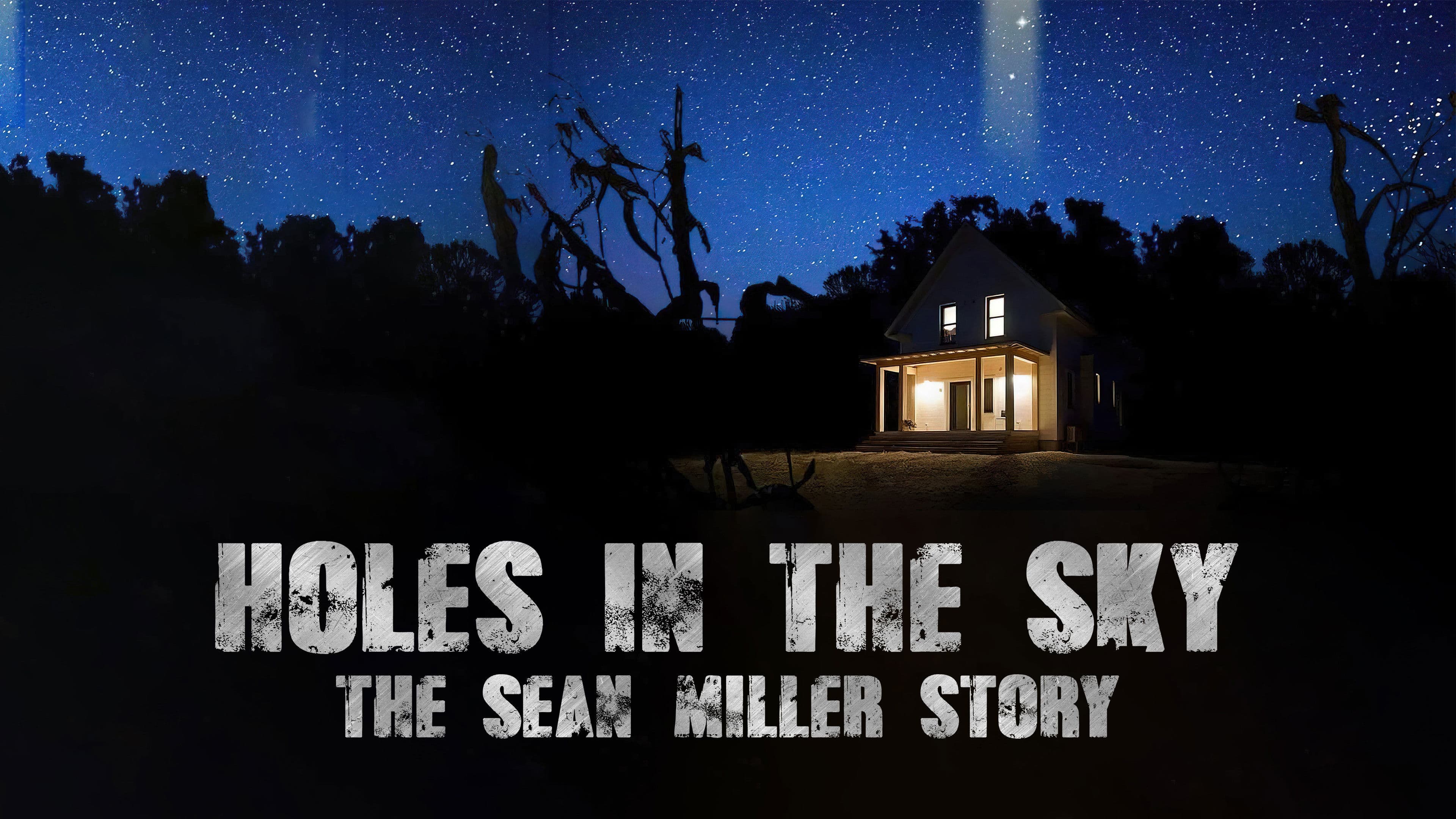 Holes in the Sky: The Sean Miller Story