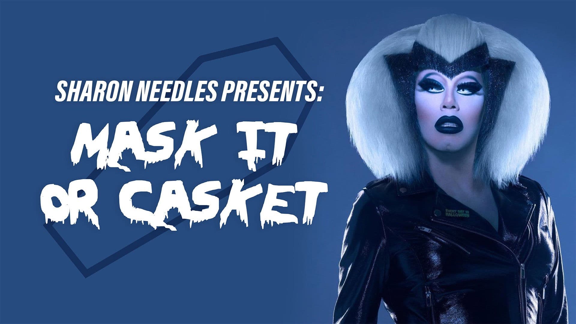 Sharon Needles Presents: Mask It or Casket