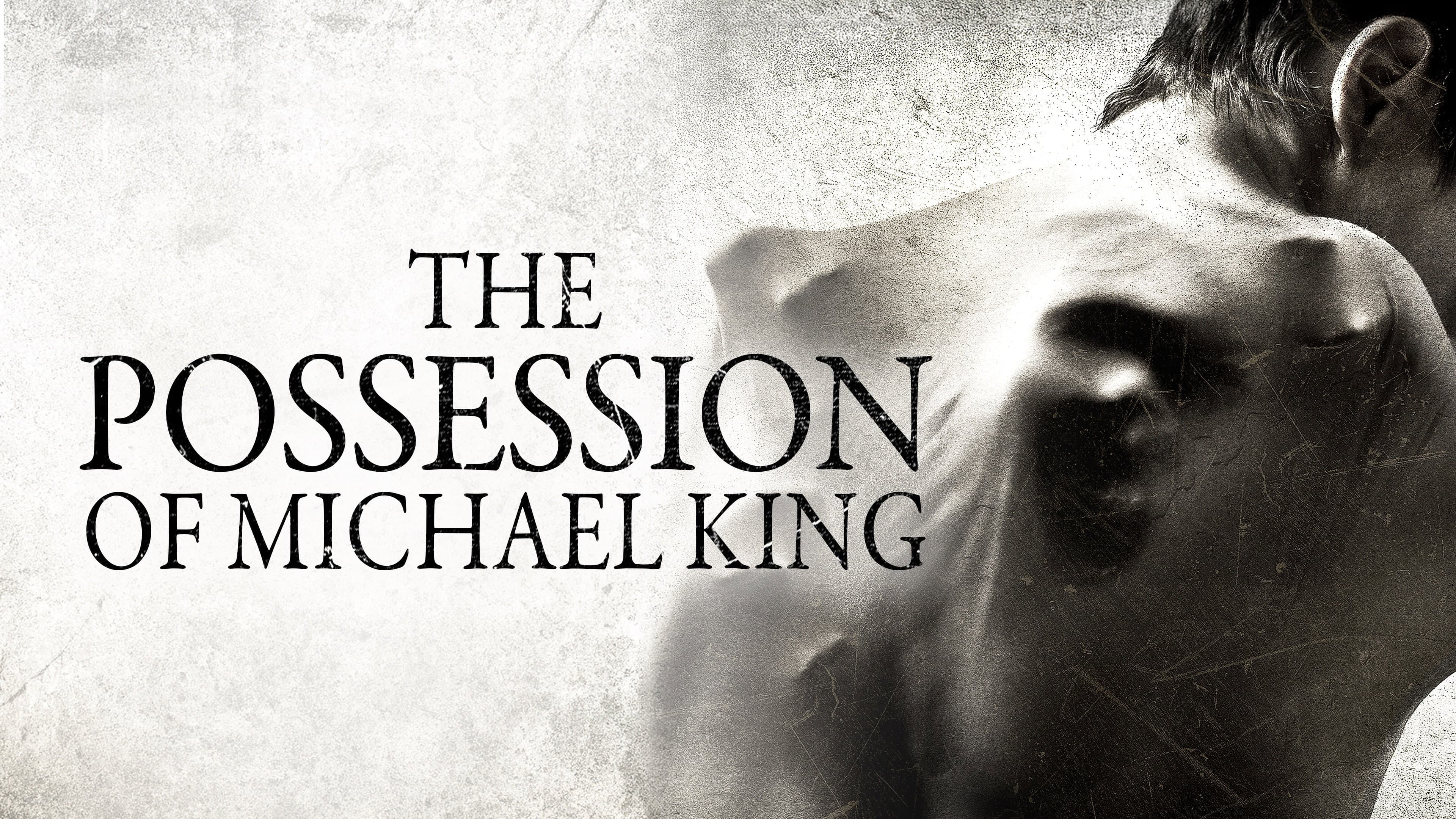 The Possession of Michael King