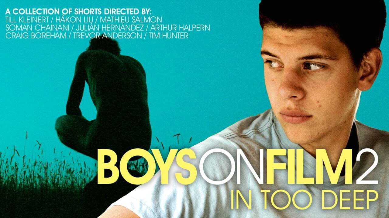 Boys On Film 2: In Too Deep