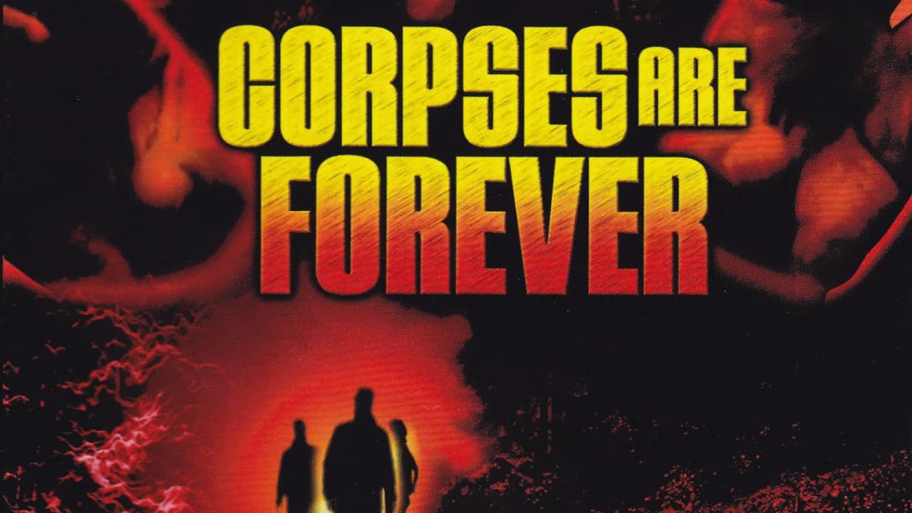 Corpses Are Forever