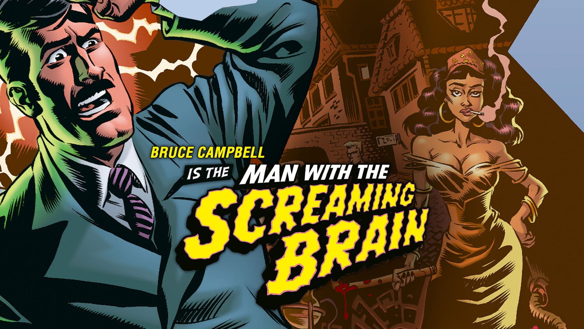 Man with the Screaming Brain