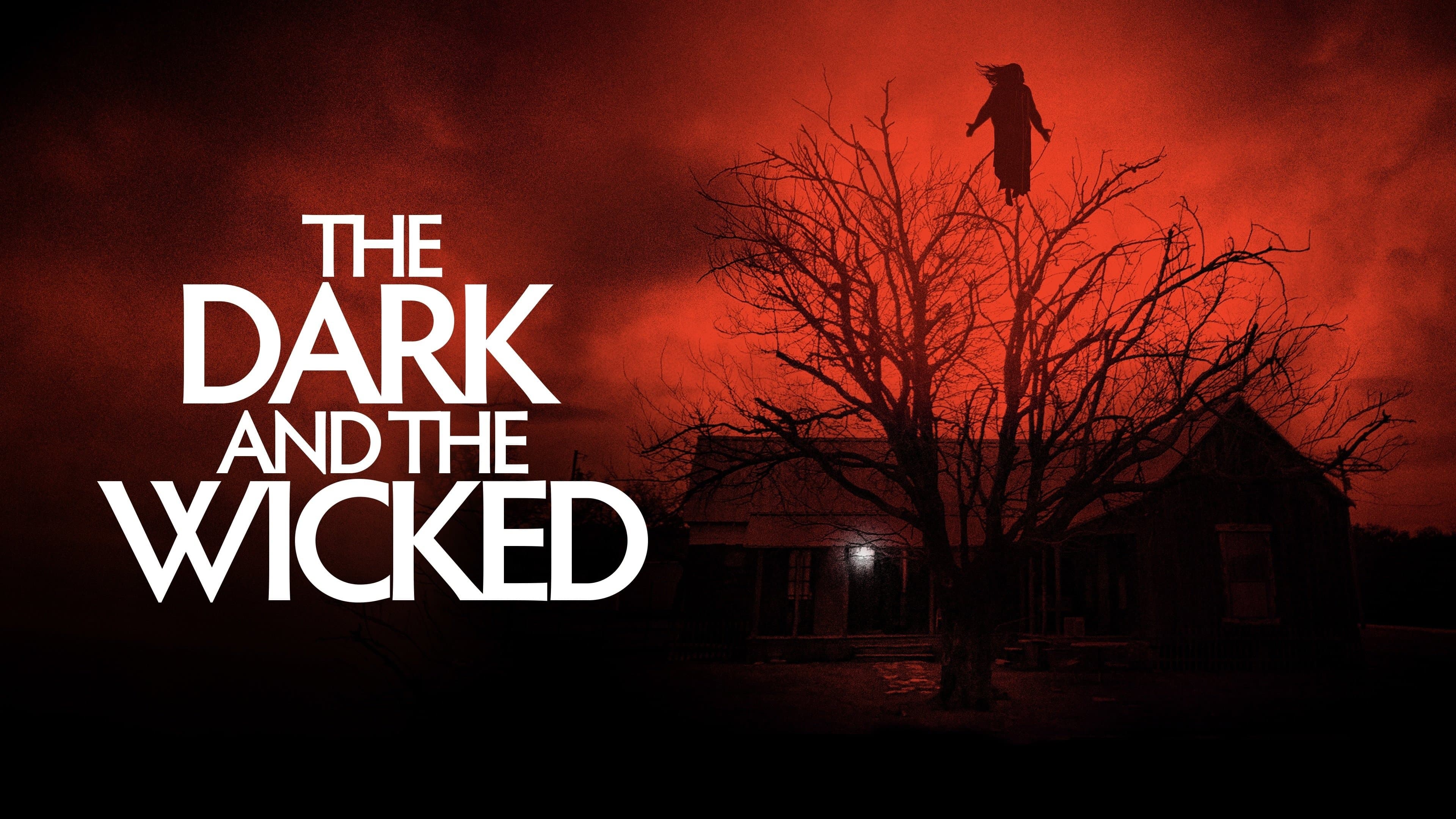 The Dark and the Wicked