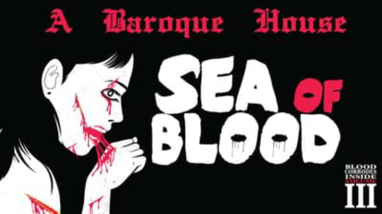 Blood Corrodes Inside: Sea of Blood