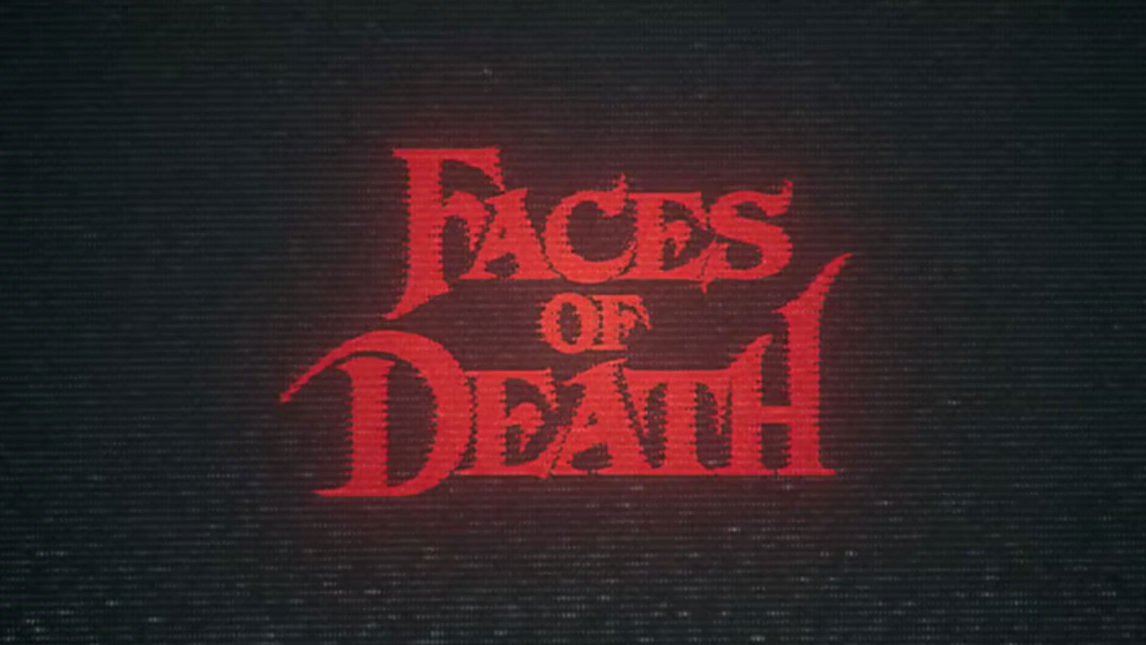 Faces of Death
