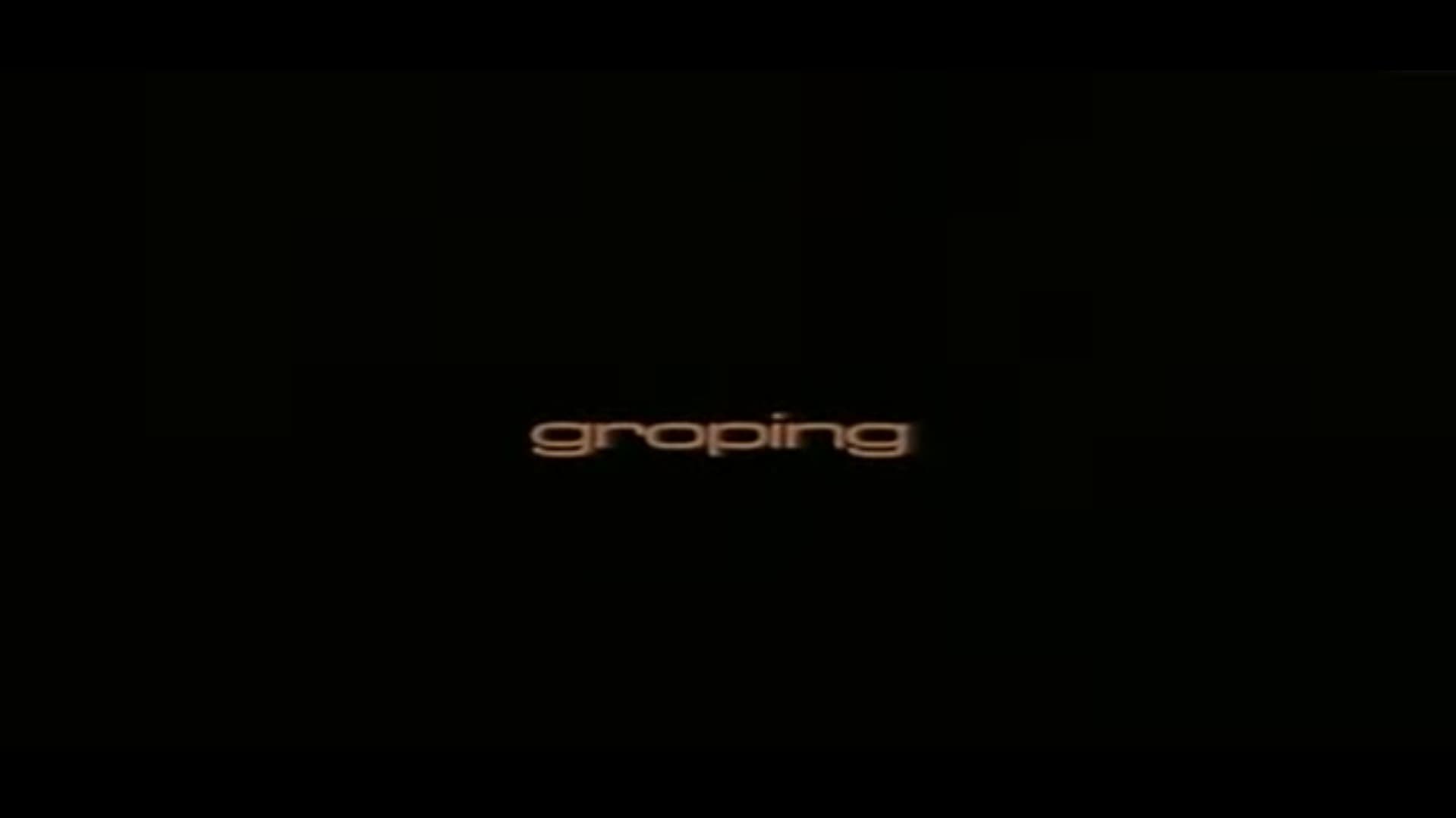 Groping