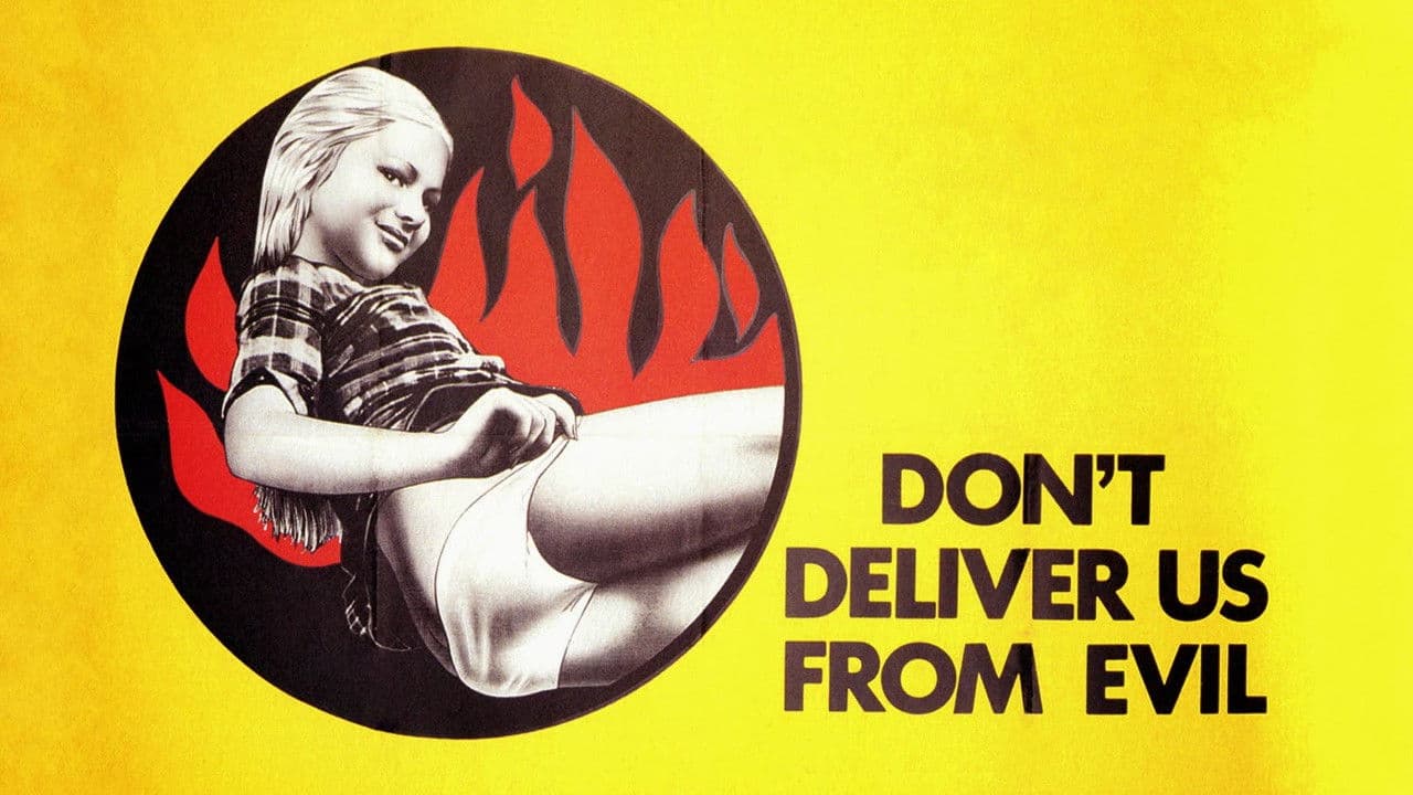 Don't Deliver Us from Evil