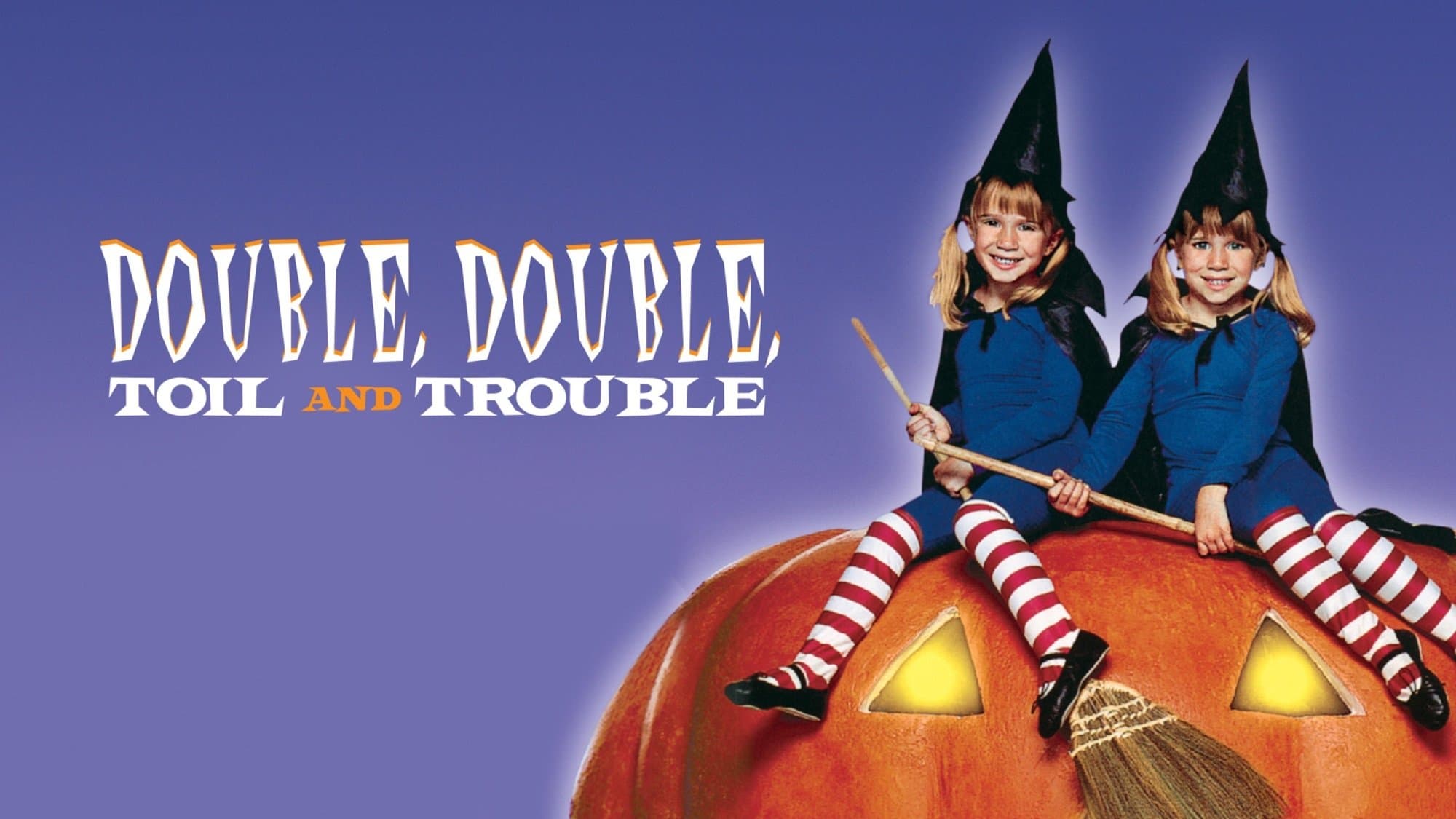 Double, Double, Toil and Trouble