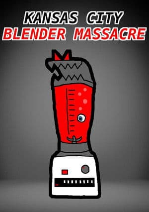 Kansas City Blender Massacre