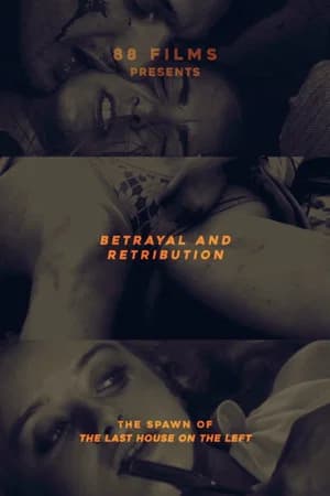 Betrayal and Retribution - The Spawn of the Last House on the Left