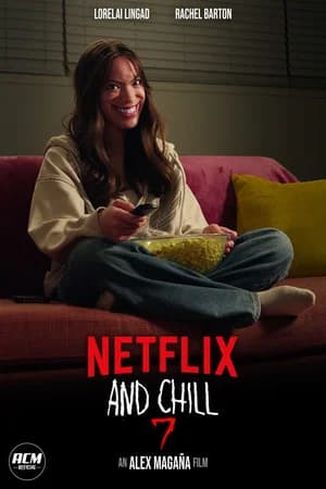 Netflix and Chill 7
