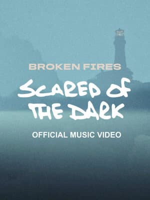 Broken Fires - Scared of The Dark