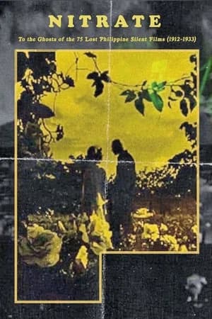 Nitrate: To the Ghosts of the 75 Lost Philippine Silent Films (1912-1933)