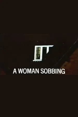 A Woman Sobbing
