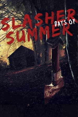 Slasher Days of Summer