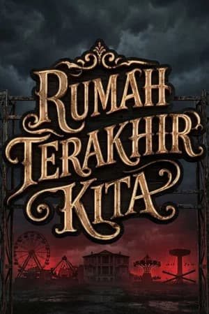 Rumah Terakhir Kita
