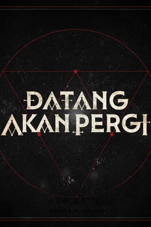 Datang Akan Pergi