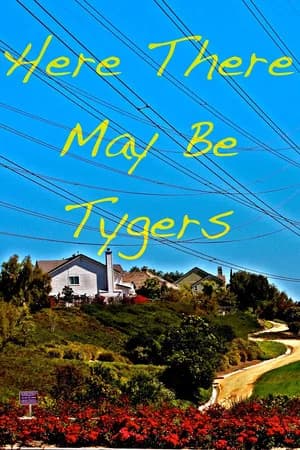 Here There May Be Tygers
