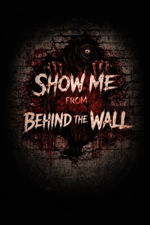 Show Me from Behind the Wall
