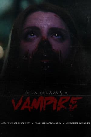 Bela Belara's A Vampire