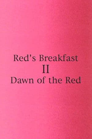 Red's Breakfast 2: Dawn Of The Red
