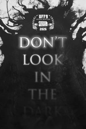 Don't Look in the Dark