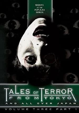 Tales of Terror from Tokyo and All Over Japan Volume 3, Part 1