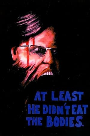 At Least He Didn't Eat the Bodies.