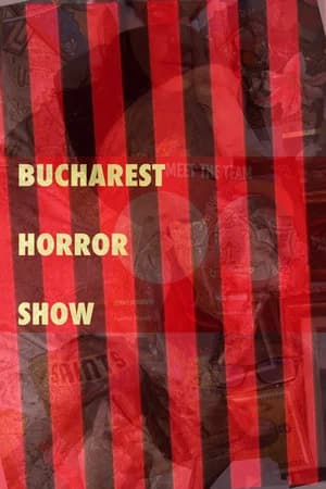Bucharest Horror Show