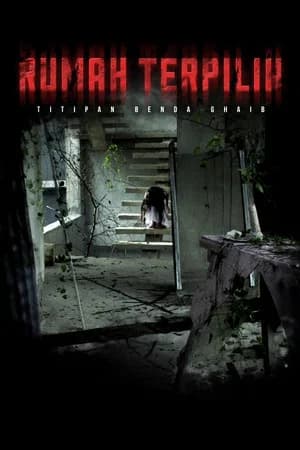 Rumah Terpilih: Titipan Benda Ghaib