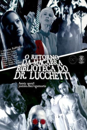 O Retorno da Macabra Biblioteca do Dr. Lucchetti