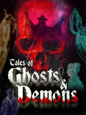 Tales of Ghosts & Demons