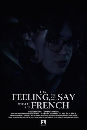 That Feeling, You Can Only Say What It Is In French