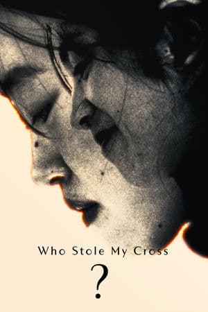 Who Stole My Cross?