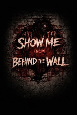 Show Me from Behind the Wall