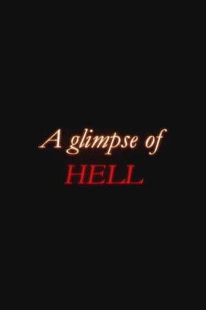A Glimpse Of Hell