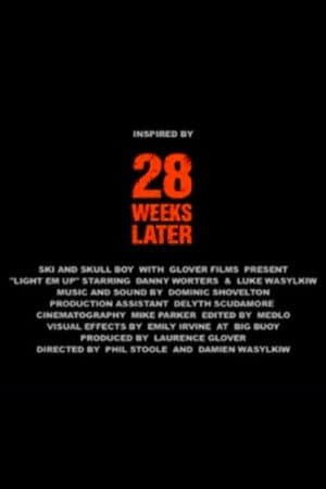 28 Weeks Later: Light 'Em Up