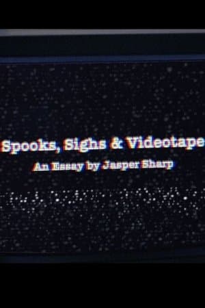 Spooks, Sighs and Videotape