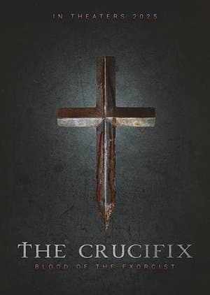 The Crucifix: Blood of the Exorcist